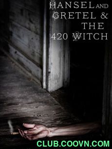 英国超级恐怖电影 糖果女巫Hansel.and.Gretel.Get.Baked.2013.720p.BluRay.x264 [PublicHD]4.38g[BT+磁力]