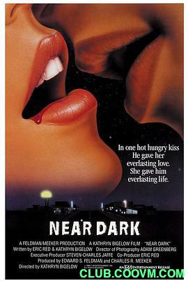 稀有cult片之[血尸夜][1987][恐怖/惊悚][DVDRIP][中字][美国][Near Dark][MKV]0.8 G-百度网盘