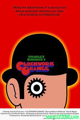 发条橙.1971（你懂的） 高分经典8.5.A Clockwork Orange.MKV （3.09G）-百度网盘