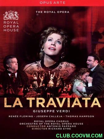 【古典歌剧 X265.10BIT 系列】威尔第.茶花女（皇家歌剧院版）.Verdi.La.Traviata.2009-百度网盘2.1G