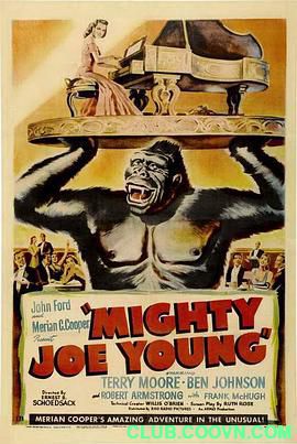 你一定没看过的金刚《巨猩乔扬》1949.奇幻/冒险.BD720P.中字.Mighty Joe Young.MKV 1.5G-百度网盘