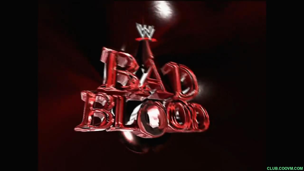 WWE 《邪恶基因 2004》 //Bad Blood//  5.06GB高清收藏版-百度云